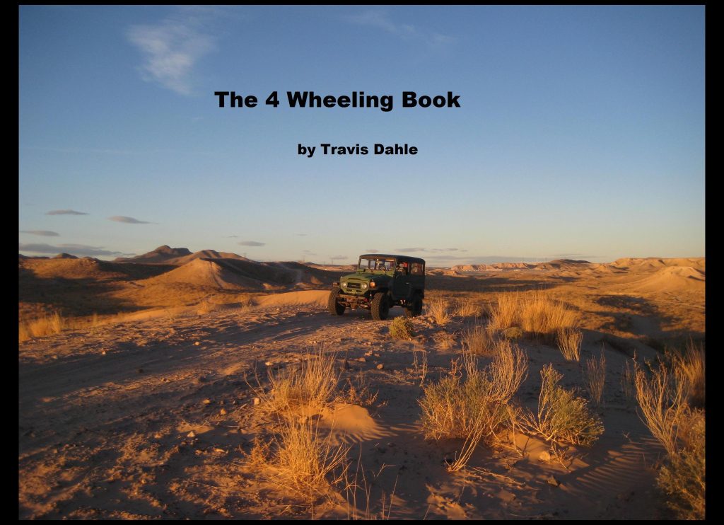 The 4 Wheeling Book: Tips To Make Your 4 Wheeling Safe And Fun 2nd Edition